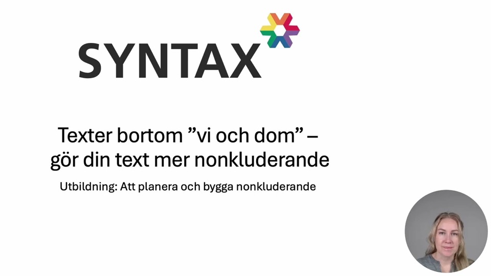 Stillbild ur avsnittet 7. Texter bortom ”vi och dem” – Gör din text mer nonkluderande.